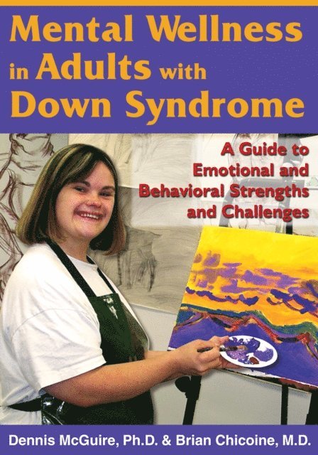 Brian Chicoine, Dennis McGuire - Mental Wellness in Adults with Down Syndrome, E-bok