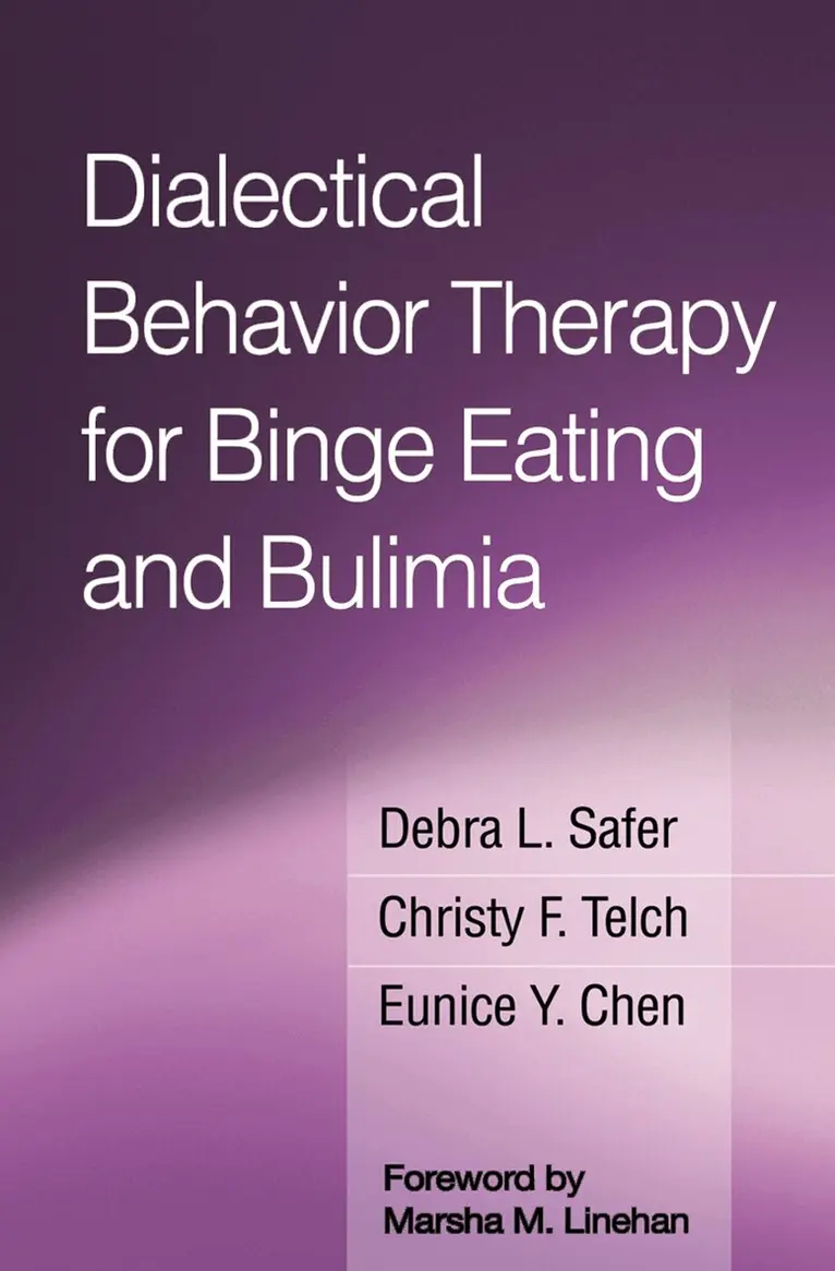 Debra L. Safer, Christy F. Telch, Eunice Y. Chen - Dialectical Behavior Therapy for Binge Eating and Bulimia, Inbunden. Tillgänglighet: Tillfälligt slut