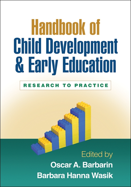 Barbara  Hanna Wasik, Oscar A. Barbarin - Handbook of Child Development and Early Education, E-bok