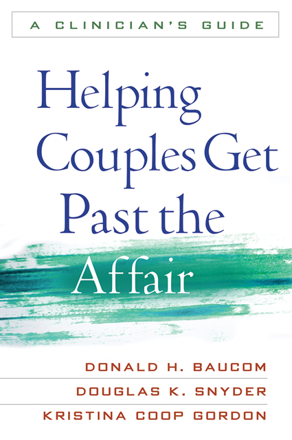 Kristina Coop Gordon, Douglas K. Snyder, Donald H. Baucom - Helping Couples Get Past the Affair, E-bok