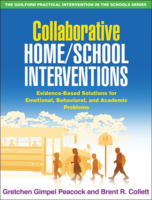 Brent R. Collett, Gretchen Gimpel Peacock - Collaborative Home/School Interventions, E-bok