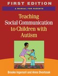 Teaching Social Communication to Children with Autism