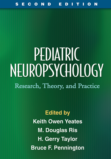 Bruce F. Pennington, H. Gerry Taylor, M. Douglas Ris, Keith Owen Yeates - Pediatric Neuropsychology, Second Edition, E-bok