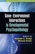 Gene-Environment Interactions in Developmental Psychopathology