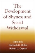 The Development of Shyness and Social Withdrawal