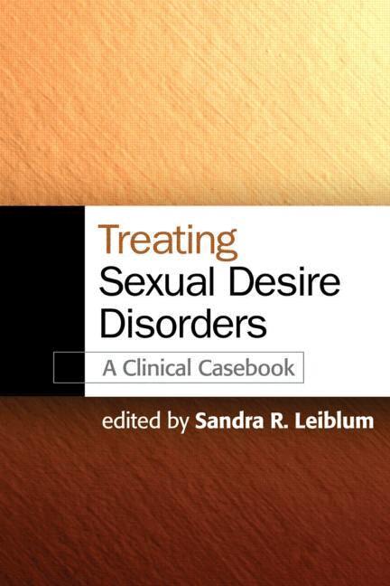 Sandra R. Leiblum - Treating Sexual Desire Disorders, Inbunden