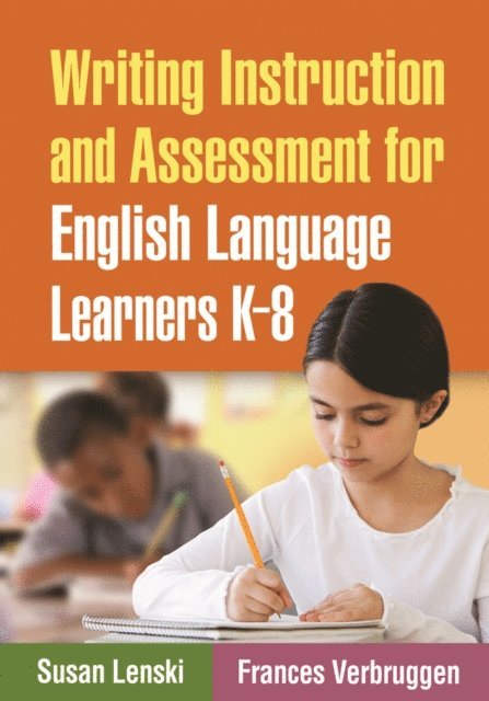 Frances Verbruggen, Susan Lenski - Writing Instruction and Assessment for English Language Learners K-8, E-bok