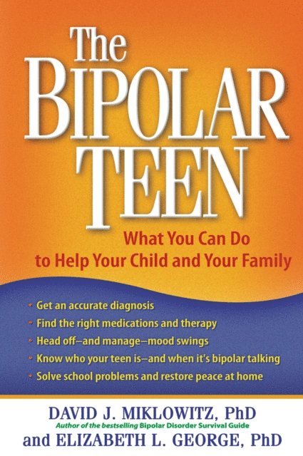 Elizabeth L. George, David J. Miklowitz - Bipolar Teen, E-bok