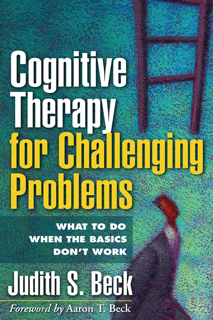 Judith S. Beck - Cognitive Therapy for Challenging Problems, E-bok