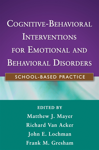 Frank M. Gresham, John E. Lochman, Richard Van Acker, Matthew J. Mayer - Cognitive-Behavioral Interventions for Emotional and Behavioral Disorders, E-bok