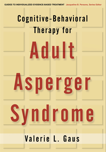 Valerie L. Gaus - Cognitive-Behavioral Therapy for Adult Asperger Syndrome, First Edition, E-bok