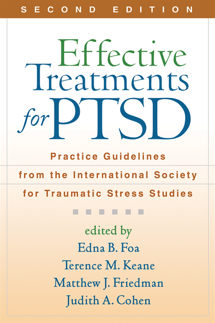 Judith A. Cohen, Matthew J. Friedman, Terence M. Keane, Edna B. Foa - Effective Treatments for PTSD, Second Edition, E-bok