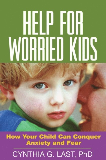 Cynthia G. Last - Help for Worried Kids, E-bok