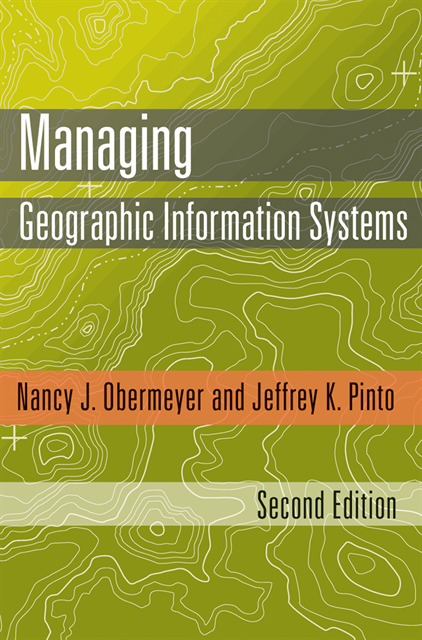 Jeffrey K. Pinto, Nancy J. Obermeyer - Managing Geographic Information Systems, E-bok