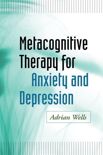 Adrian Wells - Metacognitive Therapy for Anxiety and Depression, E-bok