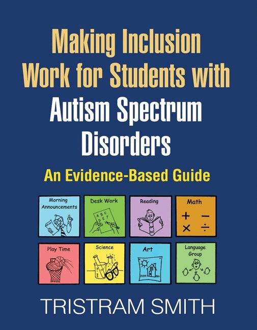 Tristram Smith - Making Inclusion Work for Students with Autism Spectrum Disorders, Häftad