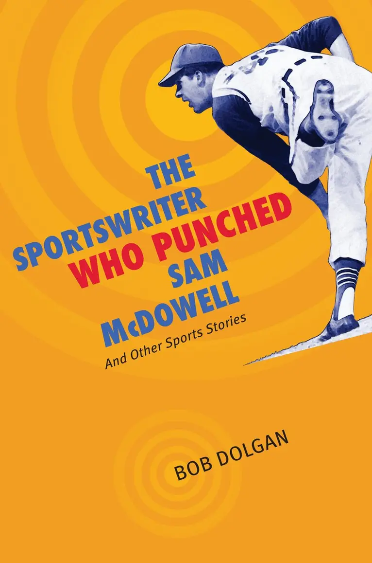 Bob Dolgan - Sportswriter Who Punched Sam McDowell, Häftad. Tillgänglighet: Tillfälligt slut