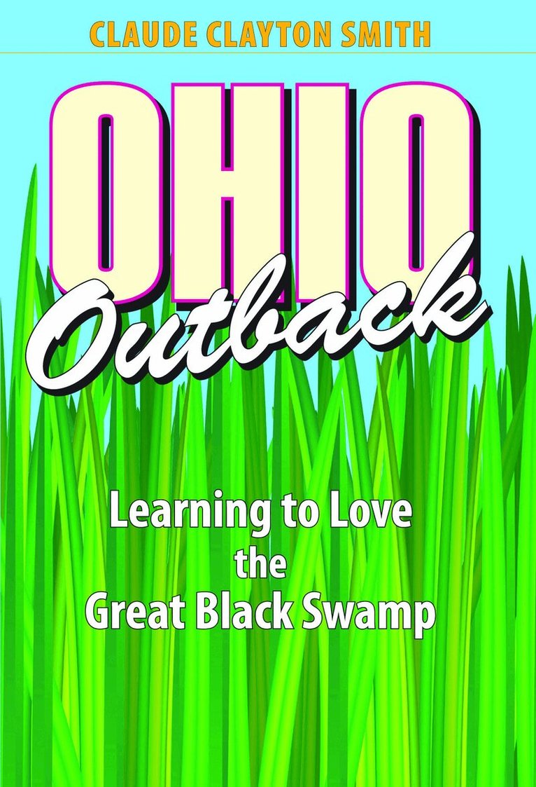 Claude Clayton Smith - Ohio Outback, Inbunden. Tillgänglighet: Tillfälligt slut