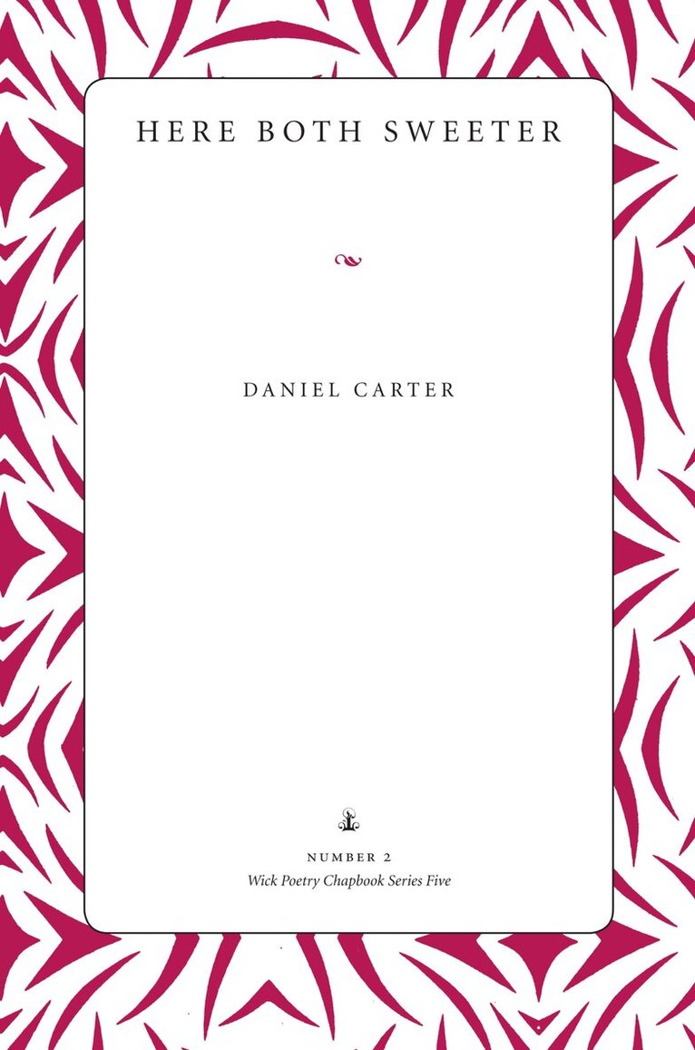 Daniel Carter - Here Both Sweeter, Häftad. Tillgänglighet: Tillfälligt slut