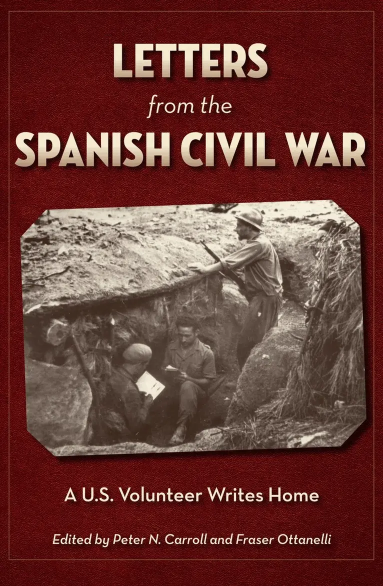 Peter N. Carroll, Fraser Ottanelli - Letters from the Spanish Civil War, Inbunden. Tillgänglighet: Lägg i varukorg