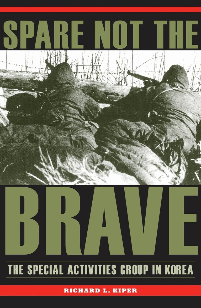 Richard L. Kiper - Spare not the Brave, Inbunden. Tillgänglighet: Tillfälligt slut