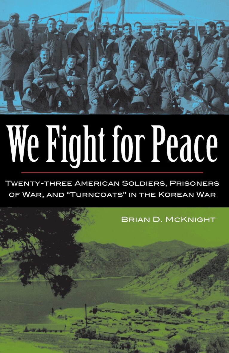 Brian D. McKnight - We Fight for Peace, Inbunden