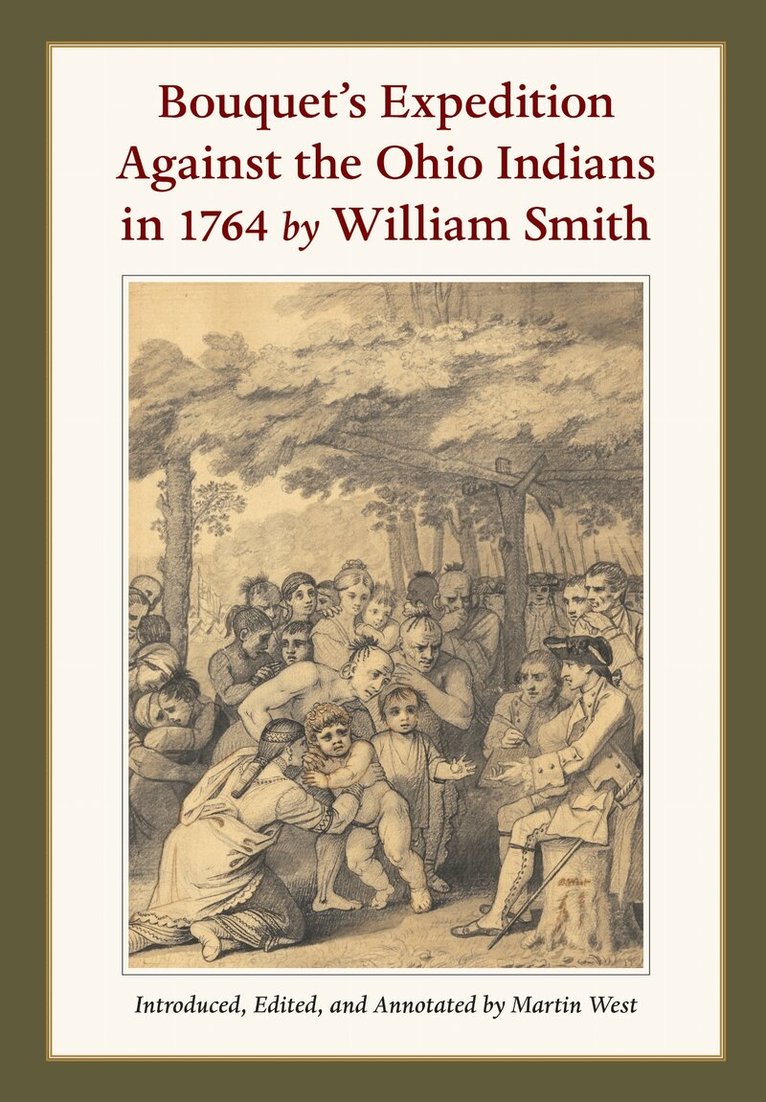 Martin West - Bouquet's Expedition Against the Ohio Indians in 1764 by William Smith, Inbunden. Tillgänglighet: Tillfälligt slut