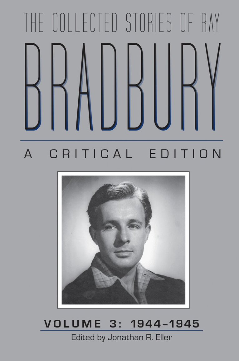 Jonathan R. Eller - Collected Stories of Ray Bradbury, Inbunden