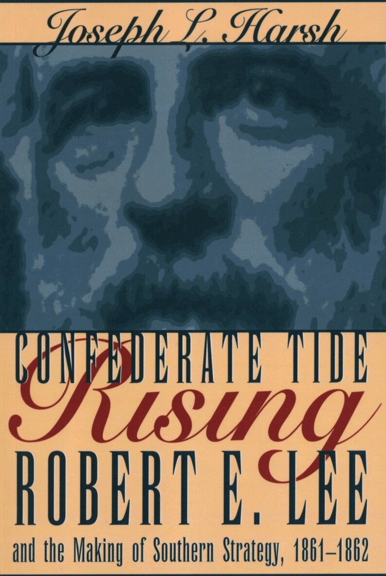 Joseph L. Harsh - Confederate Tide Rising, Häftad