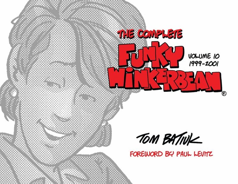Tom Batiuk - Complete Funky Winkerbean, Volume 10, 1999-2001, Inbunden. Tillgänglighet: Tillfälligt slut