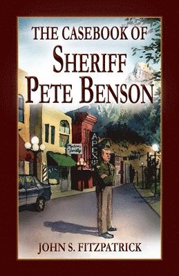 John S Fitzpatrick - Casebook of Sheriff Pete Benson, Häftad. Tillgänglighet: Tillfälligt slut