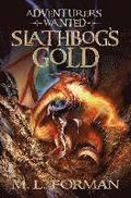 Slathbog's Gold: Volume 1