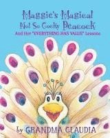 Claudia T. Nelson - Maggie's Magical 'Not So Cocky' Peacock: And Her "Everything Has Value" Lessons, Häftad