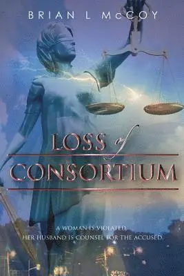 Brian L. McCoy - Loss of Consortium, Häftad. Tillgänglighet: Lägg i varukorg