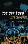 You Can Lead Effectively!