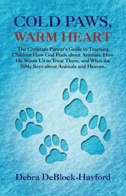 Debra Deblock-Hayford - Cold Paws, Warm Heart, Häftad