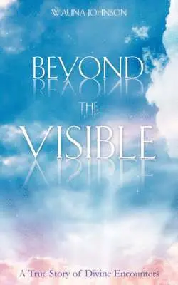 Wauna Johnson - Beyond the Visible, Häftad. Tillgänglighet: Lägg i varukorg