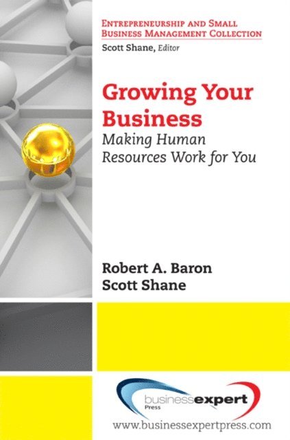 Scott Shane, Robert Baron - Growing Your Business, E-bok