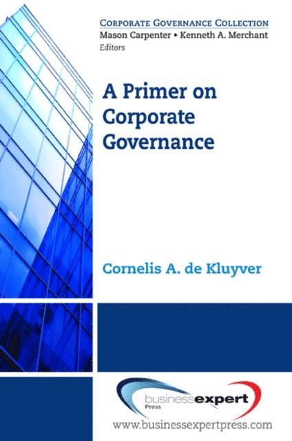 Cornelis A. de Kluyver - Primer on Corporate Governance, E-bok