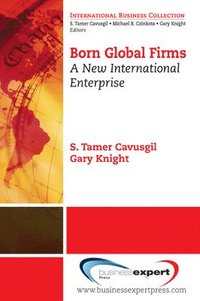 Born Global Firms: A New International Enterprise