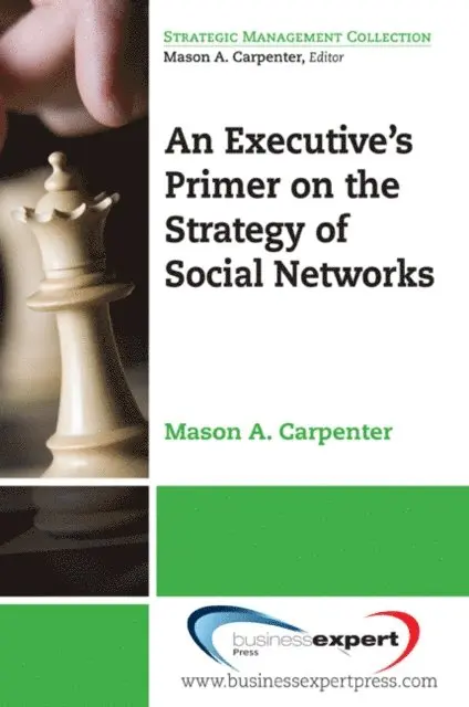 Mason Carpenter - Executive's Primer on the Strategy of Social Networks, E-bok. Tillgänglighet: Lägg i varukorg
