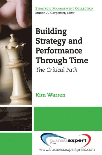 Kim Warren - Building Strategy and Performance Through Time, E-bok. Tillgänglighet: Lägg i varukorg