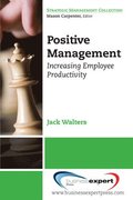 Positive Management: Increasing Employee Productivity