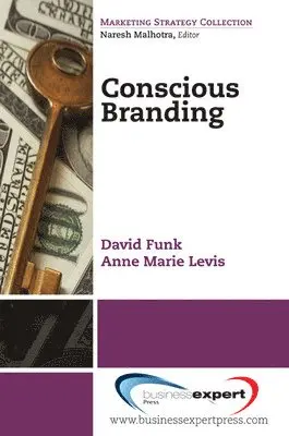 David Funk, Anne Marie Levis - Conscious Branding, Häftad. Tillgänglighet: Lägg i varukorg