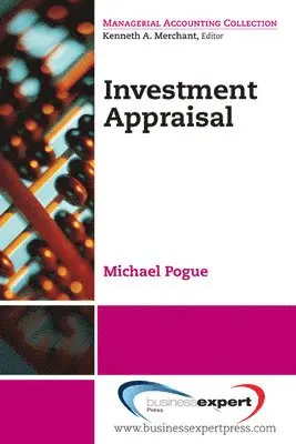 Michael Pogue - Corporate Investment Decisions: Principles and Practice, Häftad. Tillgänglighet: Lägg i varukorg