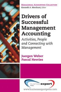 Drivers of Successful Management Accounting: Activities, People and Connecting with Management