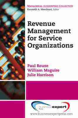 Paul Rouse, William Maguire, Julie Harrison - Revenue Management for Service Organizations, Häftad. Tillgänglighet: Lägg i varukorg