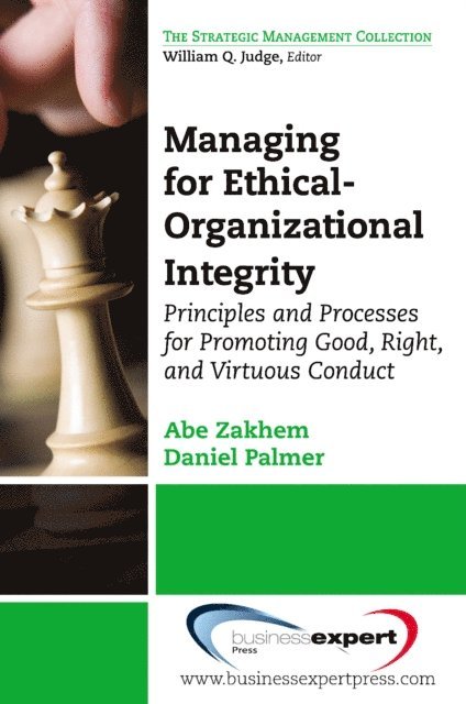 Abe Zakhem - Managing for Ethical-Organizational Integrity, E-bok