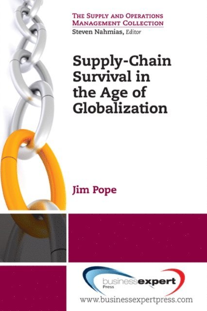 James A. Pope - Supply-Chain Survival in the Age of Globalization, E-bok