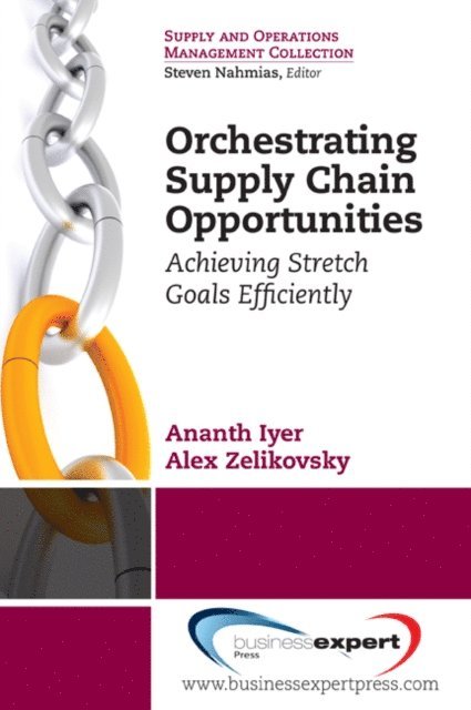 Ananth Iyer - Orchestrating Supply Chain Opportunities, E-bok